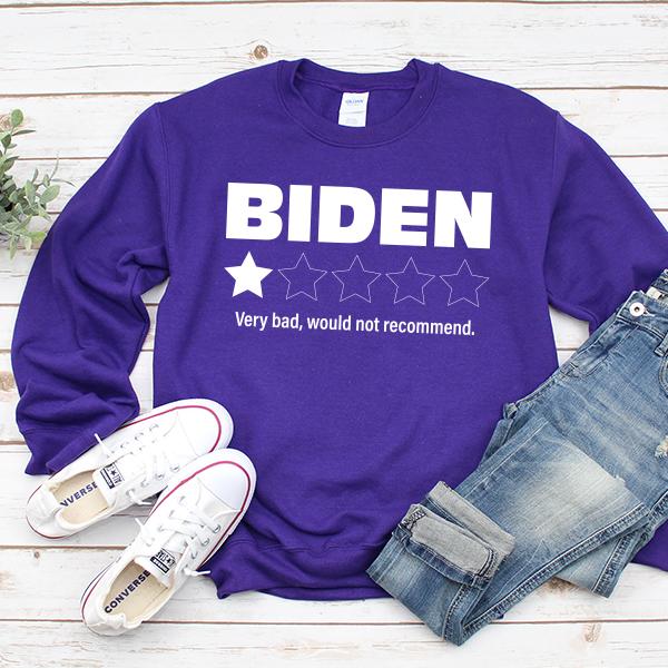 Joe Biden One Star Review Very Bad Would Not Recommend - Long Sleeve Heavy Crewneck Sweatshirt