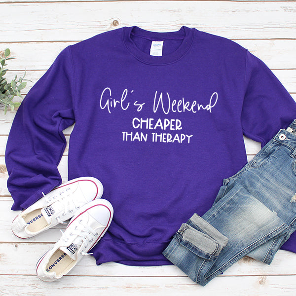 Girl&#39;s Weekend Cheaper Than Therapy - Long Sleeve Heavy Crewneck Sweatshirt