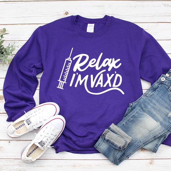 Relax I&#39;m Vax&#39;d - Long Sleeve Heavy Crewneck Sweatshirt