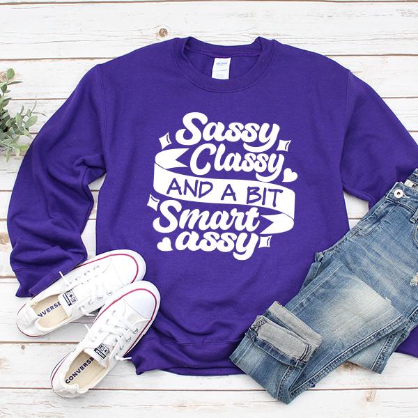 Sassy Classy and A Bit Smart Assy - Long Sleeve Heavy Crewneck Sweatshirt