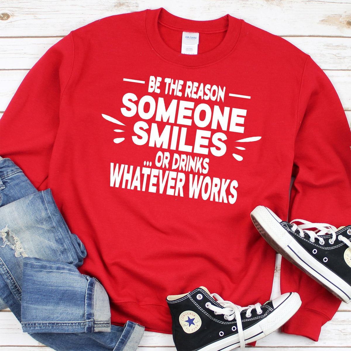 Be The Reason Someone Smiles Or Drinks Whatever Works - Long Sleeve Heavy Crewneck Sweatshirt