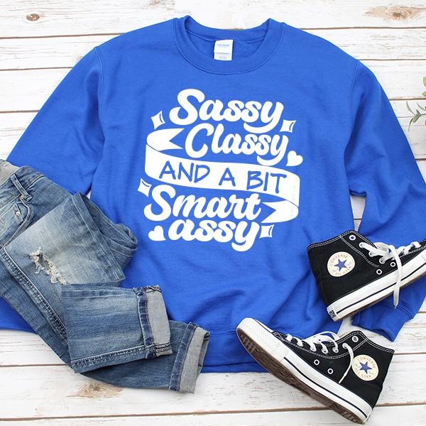 Sassy Classy and A Bit Smart Assy - Long Sleeve Heavy Crewneck Sweatshirt