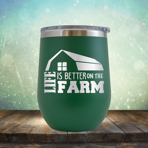 Life is Better on the Farm - Stemless Wine Cup