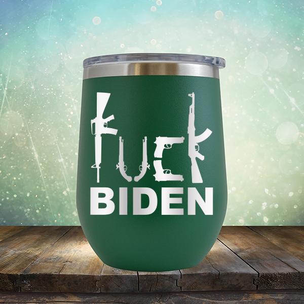 Fuck Biden Guns - Stemless Wine Cup