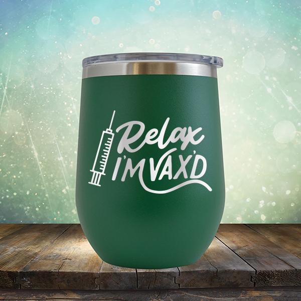 Relax I&#39;m Vax&#39;d - Stemless Wine Cup