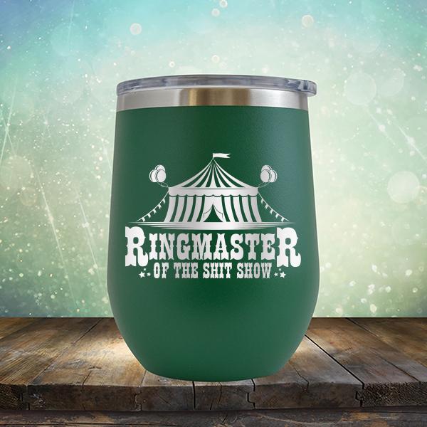 Ringmaster of the Shit Show - Stemless Wine Cup