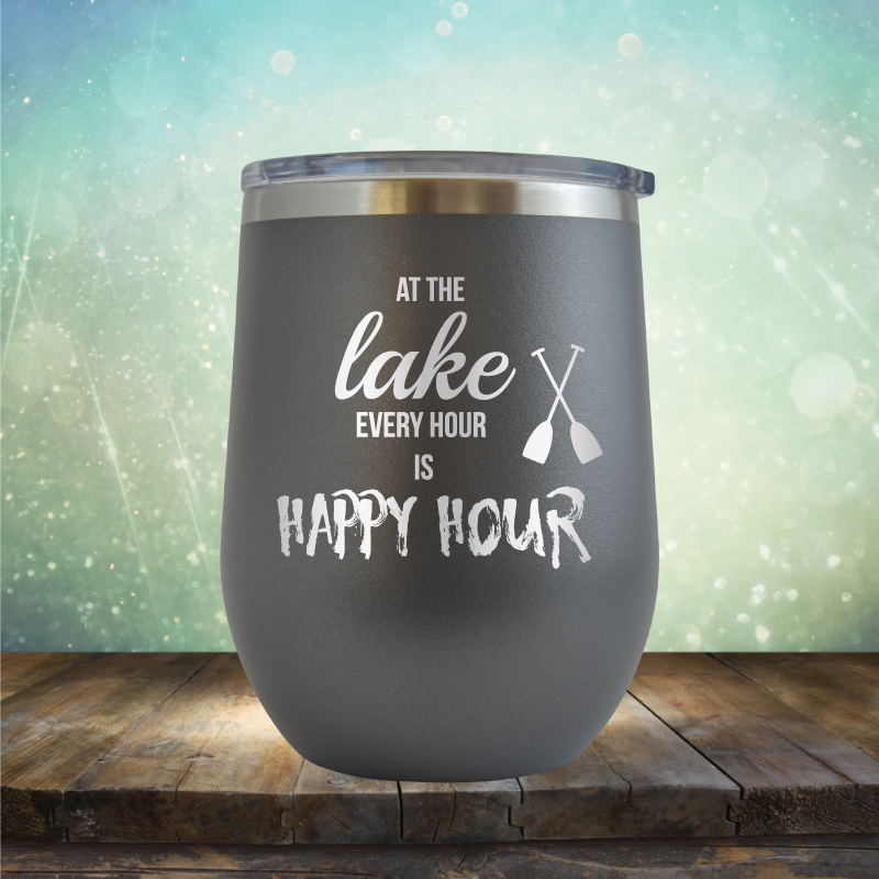 At the Lake, Every Hour is Happy Hour - Stemless Wine Cup