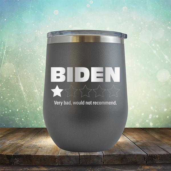 Joe Biden One Star Review Very Bad Would Not Recommend - Stemless Wine Cup