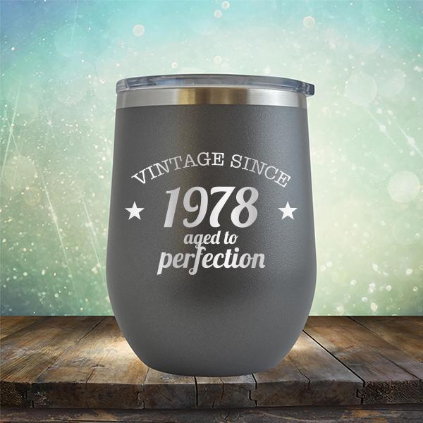 Vintage Since 1978 Aged to Perfection 43 Years Old - Stemless Wine Cup