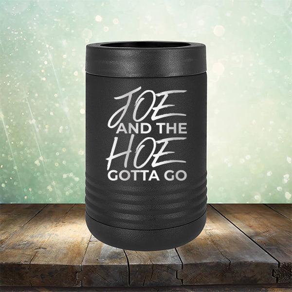 Joe And The Hoe Gotta Go - Laser Etched Tumbler Mug