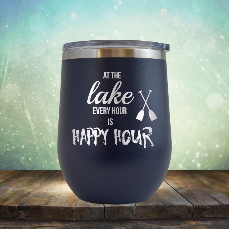 At the Lake, Every Hour is Happy Hour - Stemless Wine Cup