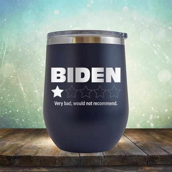 Joe Biden One Star Review Very Bad Would Not Recommend - Stemless Wine Cup