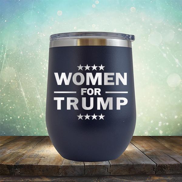 Women For Trump - Stemless Wine Cup