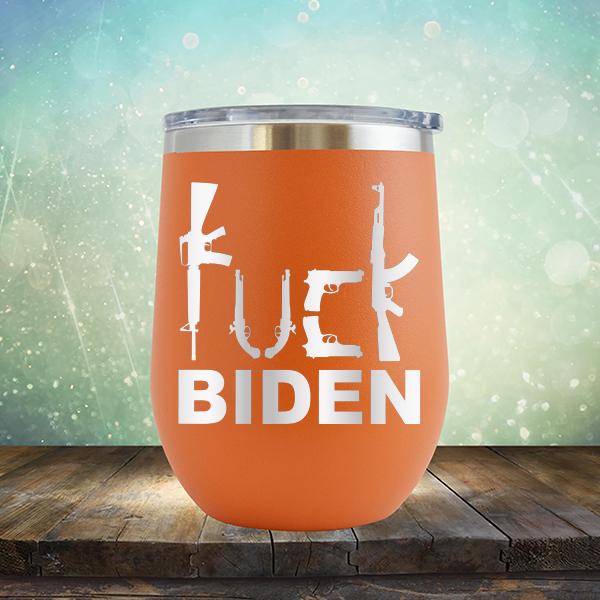 Fuck Biden Guns - Stemless Wine Cup