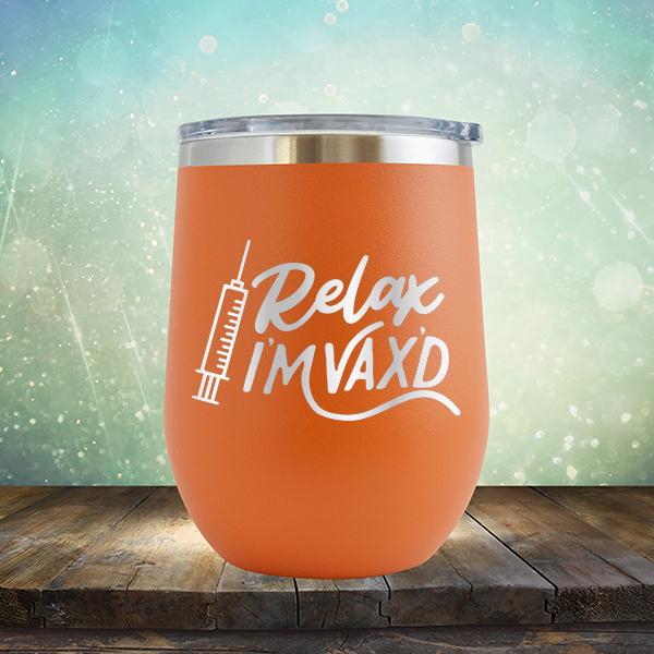 Relax I&#39;m Vax&#39;d - Stemless Wine Cup