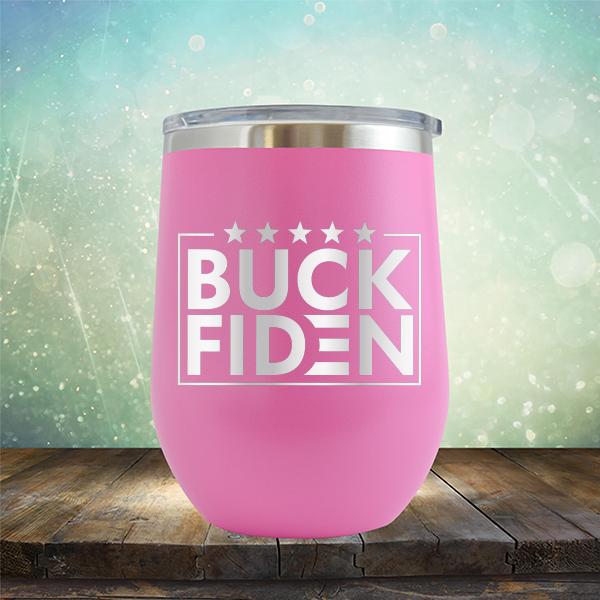 Buck Fiden - Stemless Wine Cup