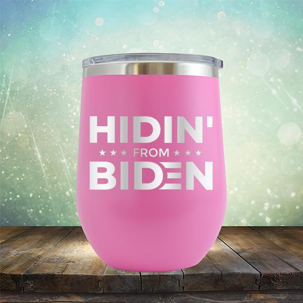 Hidin&#39; From Biden - Stemless Wine Cup