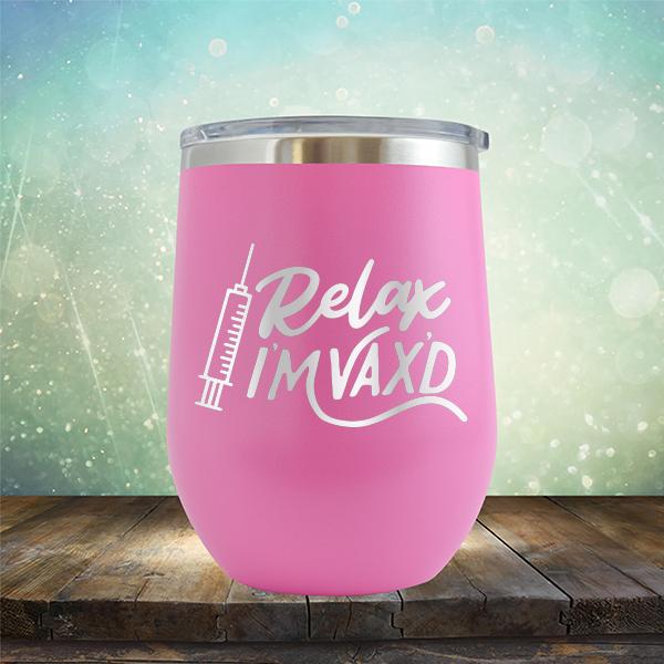 Relax I&#39;m Vax&#39;d - Stemless Wine Cup