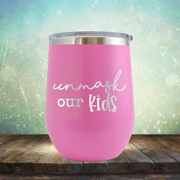 Unmask Our Kids - Stemless Wine Cup