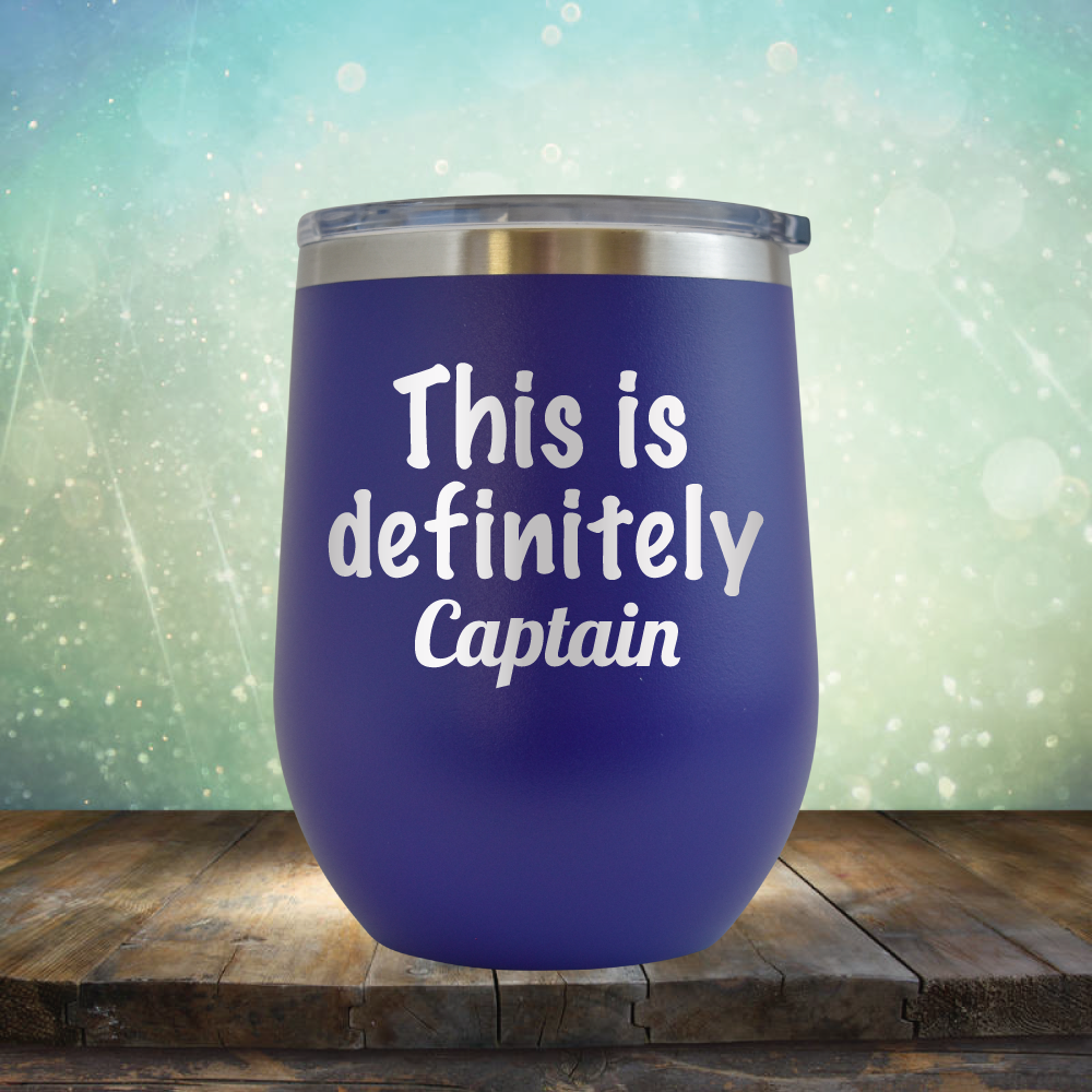 This is Definitely Captain - Stemless Wine Cup