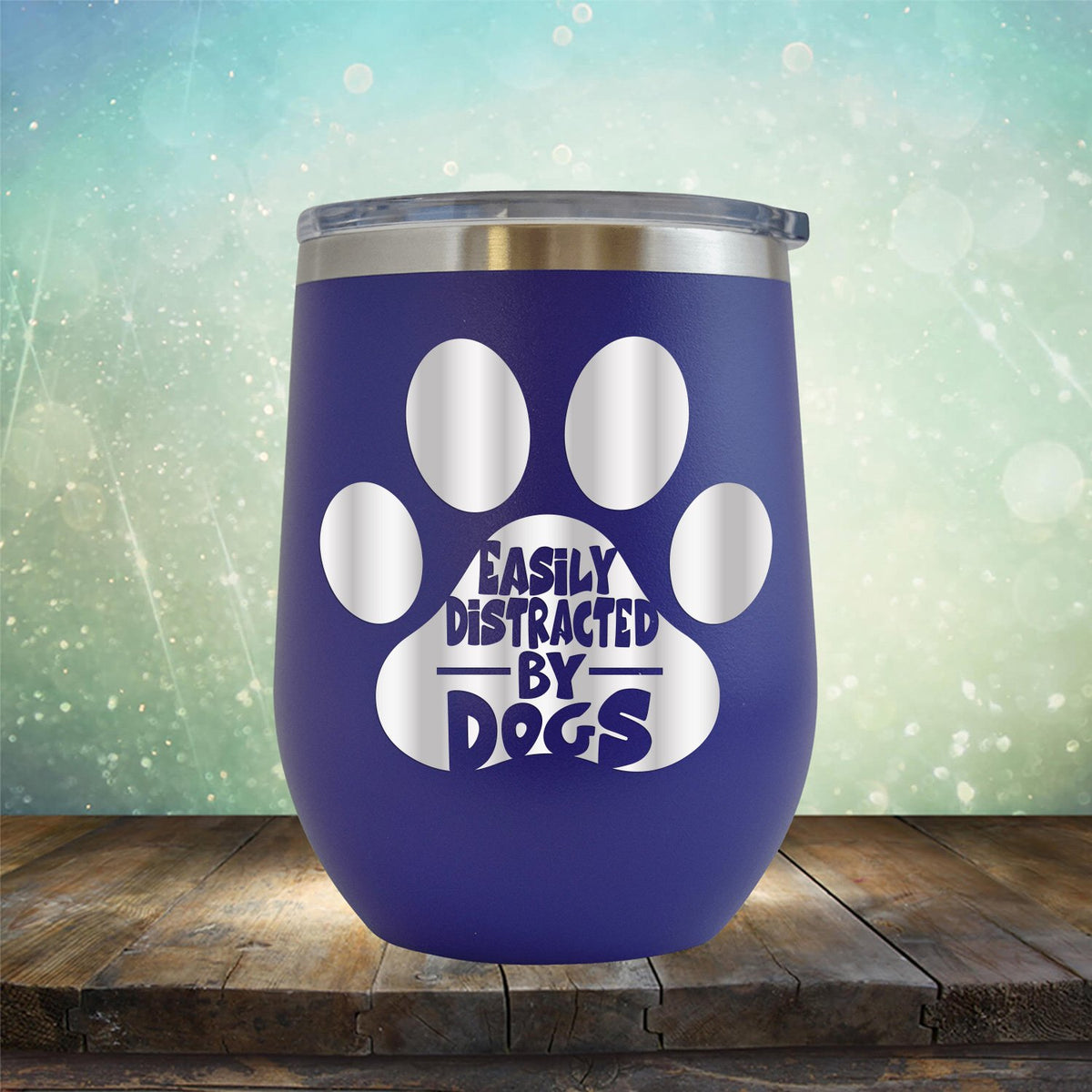 Easily Distracted By Dogs - Stemless Wine Cup