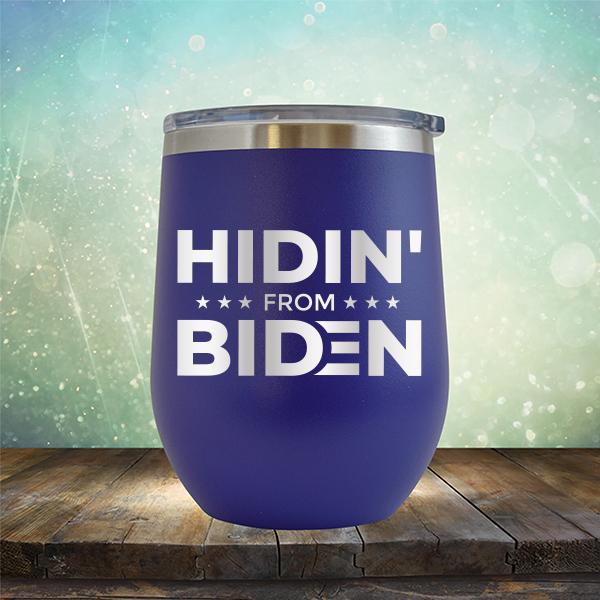 Hidin&#39; From Biden - Stemless Wine Cup