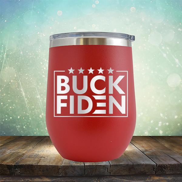 Buck Fiden - Stemless Wine Cup