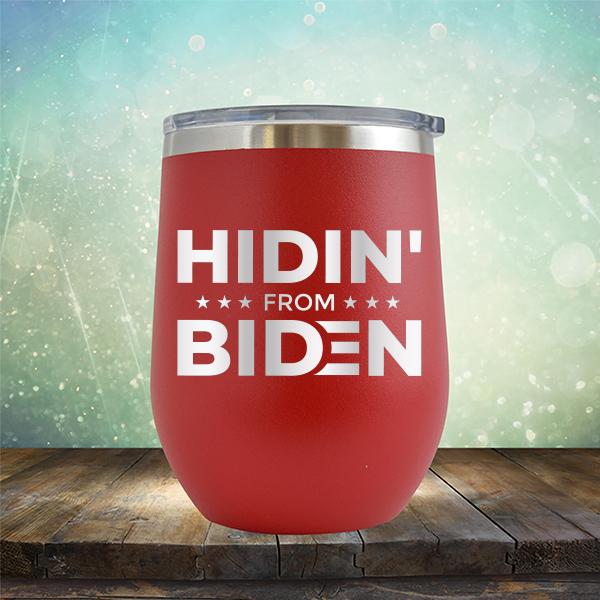 Hidin&#39; From Biden - Stemless Wine Cup