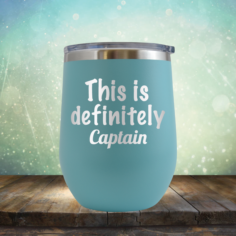 This is Definitely Captain - Stemless Wine Cup