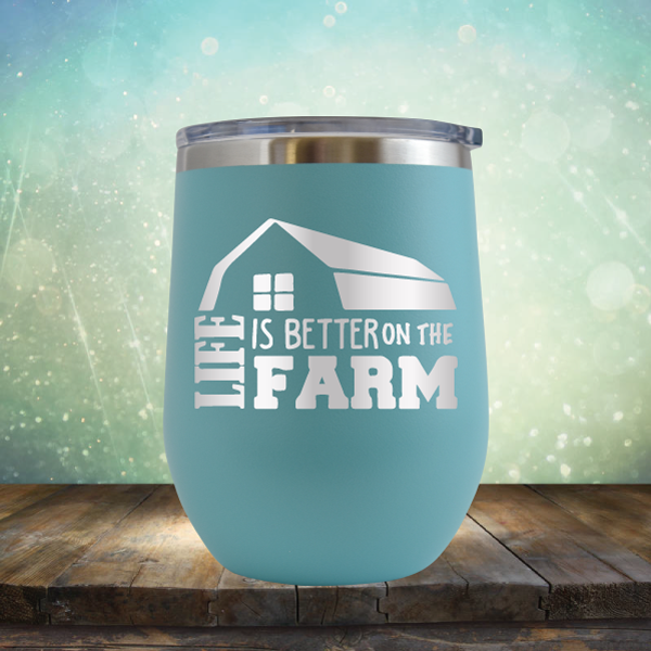 Life is Better on the Farm - Stemless Wine Cup