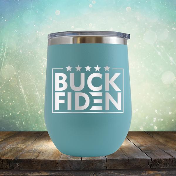 Buck Fiden - Stemless Wine Cup