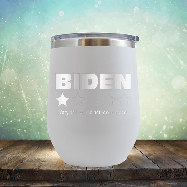 Joe Biden One Star Review Very Bad Would Not Recommend - Stemless Wine Cup