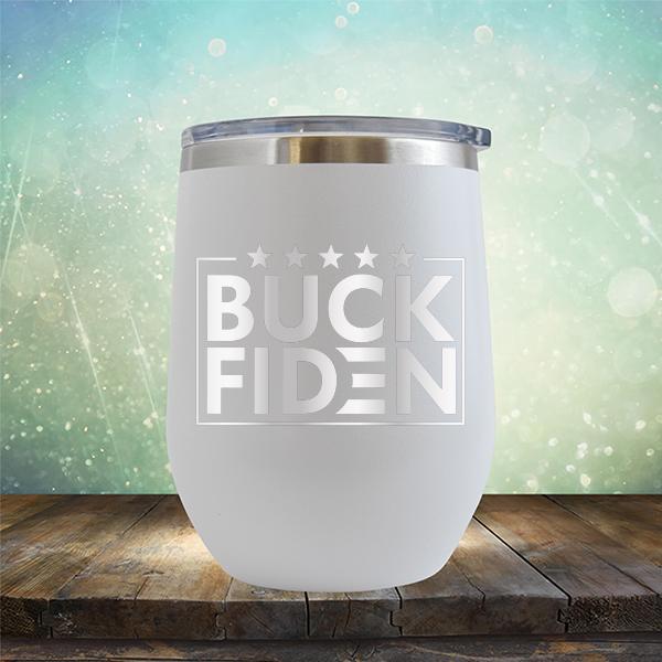 Buck Fiden - Stemless Wine Cup