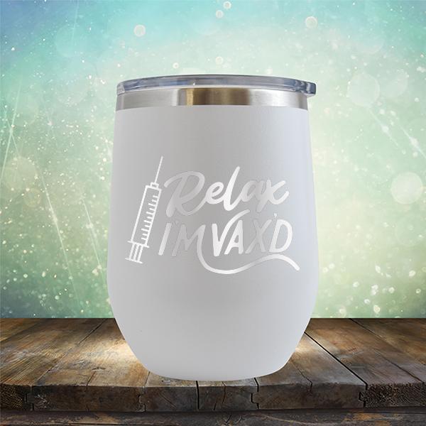 Relax I&#39;m Vax&#39;d - Stemless Wine Cup