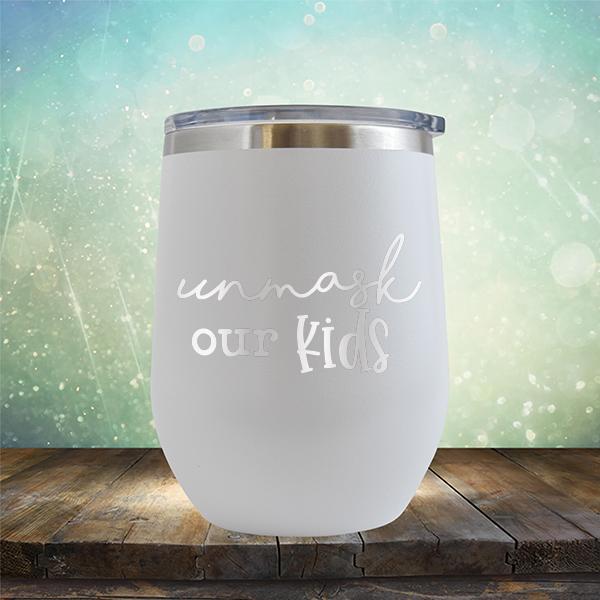 Unmask Our Kids - Stemless Wine Cup