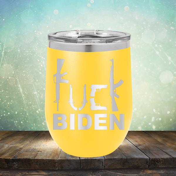 Fuck Biden Guns - Stemless Wine Cup