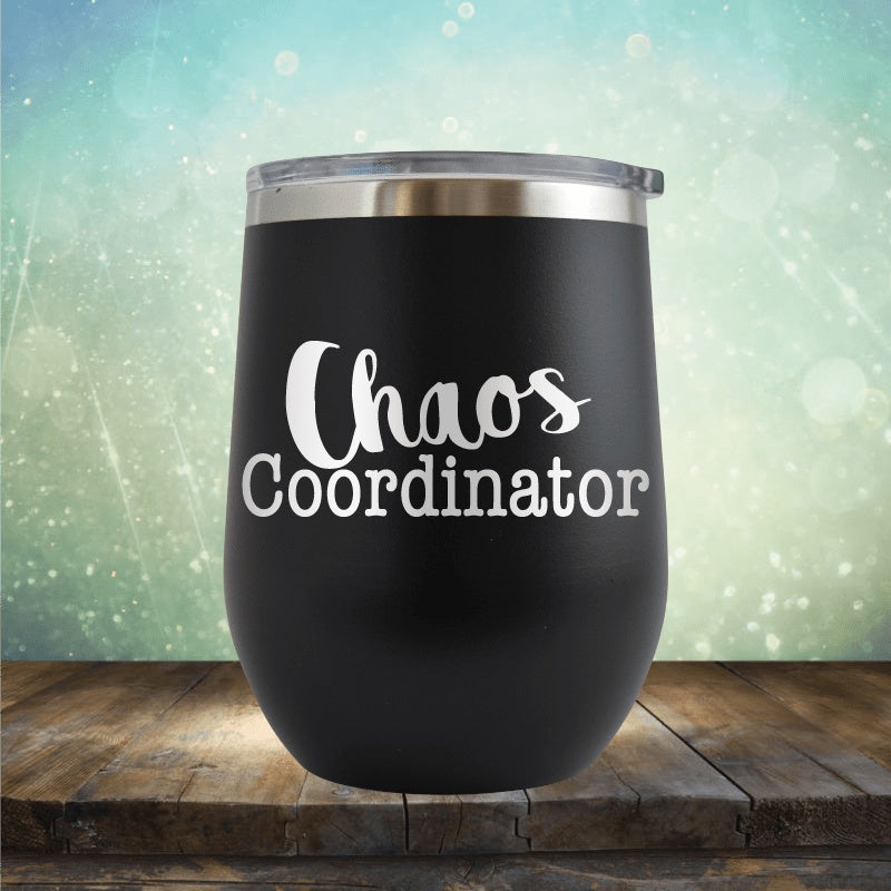 Chaos Coordinator - Wine Tumbler