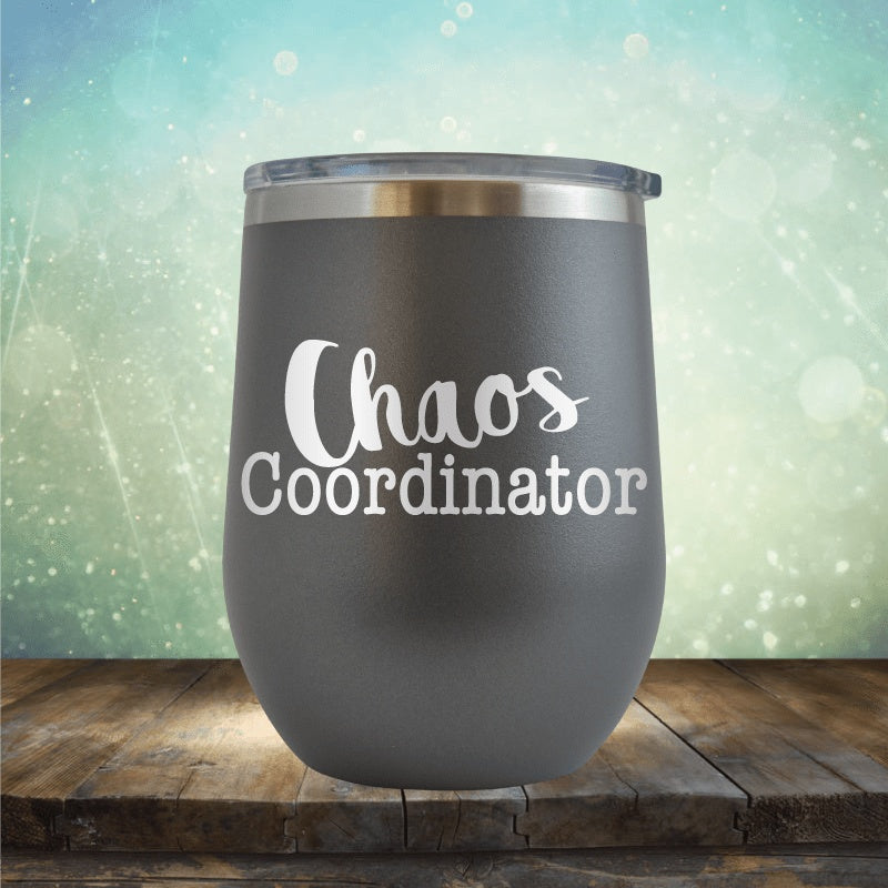 Chaos Coordinator - Wine Tumbler