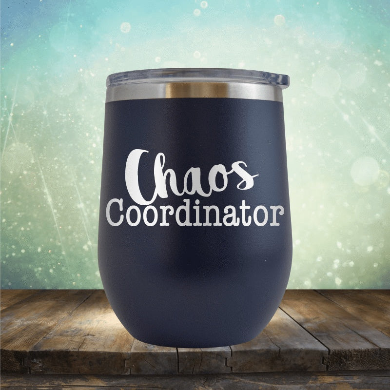 Chaos Coordinator - Wine Tumbler