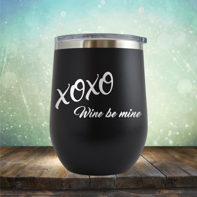 XOXO Wine Be Mine - Wine Tumbler